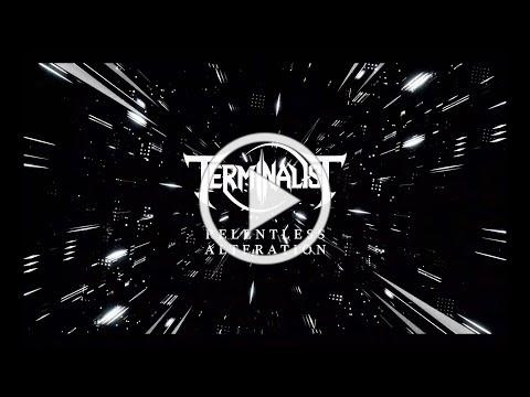 TERMINALIST - Relentless Alteration (Official Video)