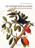 Le voyage des plantes & les Grandes Découvertes, par José E. Mendes Ferrão