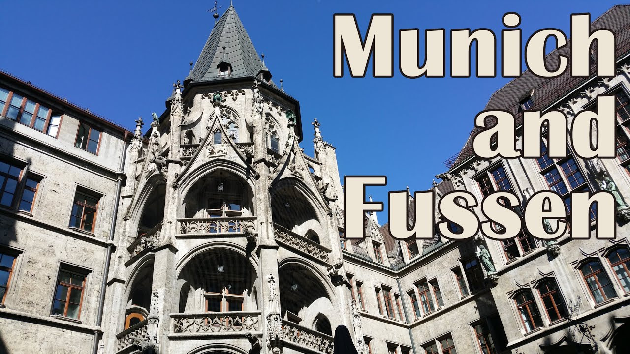 MunichLondon Part 1 of 7 Munich and Fussen YouTube