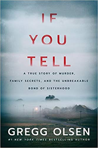 pdf download If You Tell: A True Story of Murder, Family Secrets, and the Unbreakable Bond of Sisterhood