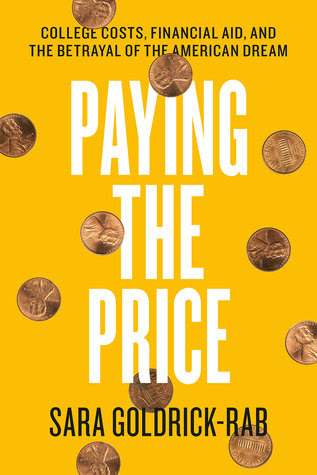 Paying the Price: College Costs, Financial Aid, and the Betrayal of the American Dream in Kindle/PDF/EPUB