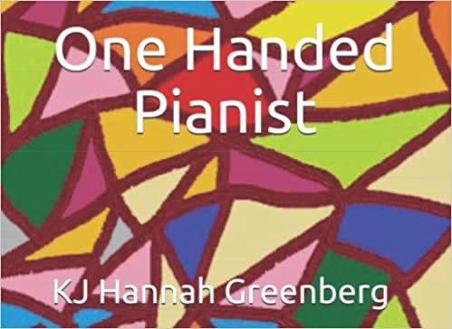 One Handed Pianist by KJ Hannah Greenberg