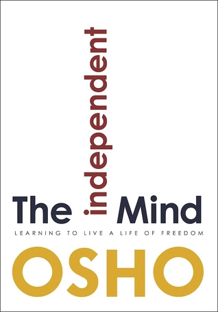 The Independent Mind: Learning to Live a Life of Freedom EPUB
