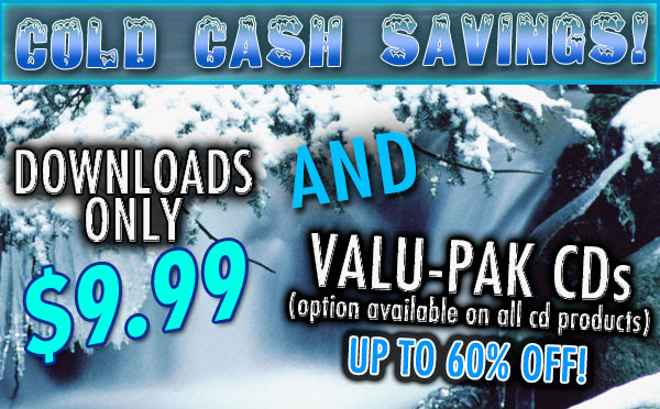 Cold Cash Savings! $9.99 Downloads!