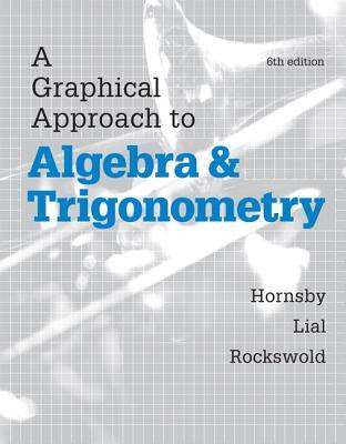 A Graphical Approach to Algebra and Trigonometry PDF