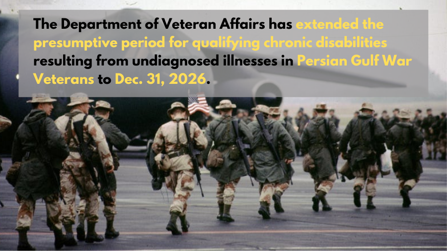 VA has extended the presumptive period for qualifying chronic disorders from undiagnosed illness for Persian Gulf War Veterans to 12/31/26