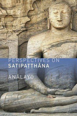 Buy Perspectives on Satipaṭṭhāna for Kindle or iBooks.