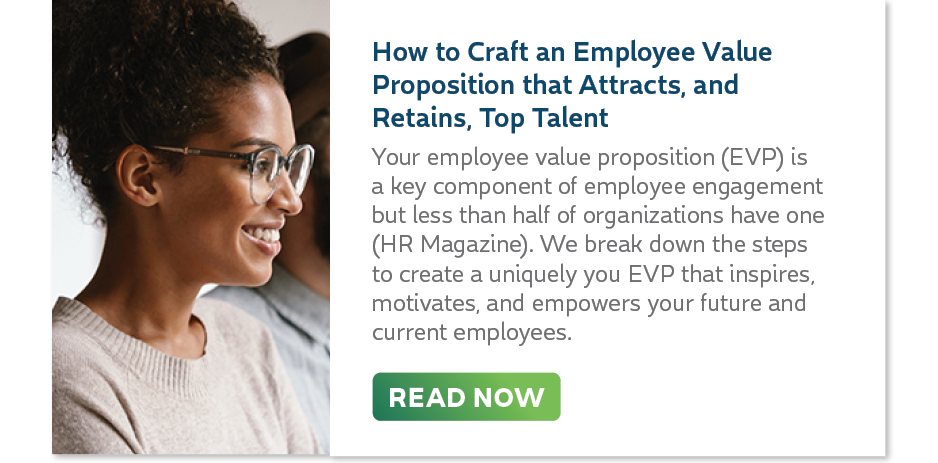 How to Craft an Employee Value Proposition (EVP) That Attracts, and Retains, Top Talent