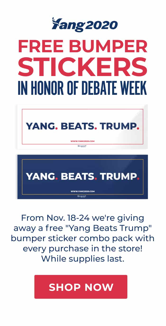 Yang2020. Free Bumper Stickers in honor of debate week. Set of two bumper stickers, one white and one navy blue. Says “YANG. BEATS. TRUMP.” and “www.yang2020.com” From Nov. 18-24 we're giving away a free “Yang Beats Trump” bumper sticker combo pack with every purchase in the store! While supplies last. Shop Now