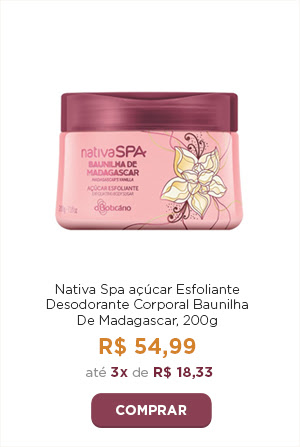 Açúcar Esfoliante Desodorante Corporal por 54 reais e 99 centavos ou em 3 vezes de 18 reais e 33 centavos. Uma imagem do produto ilustra a campanha.