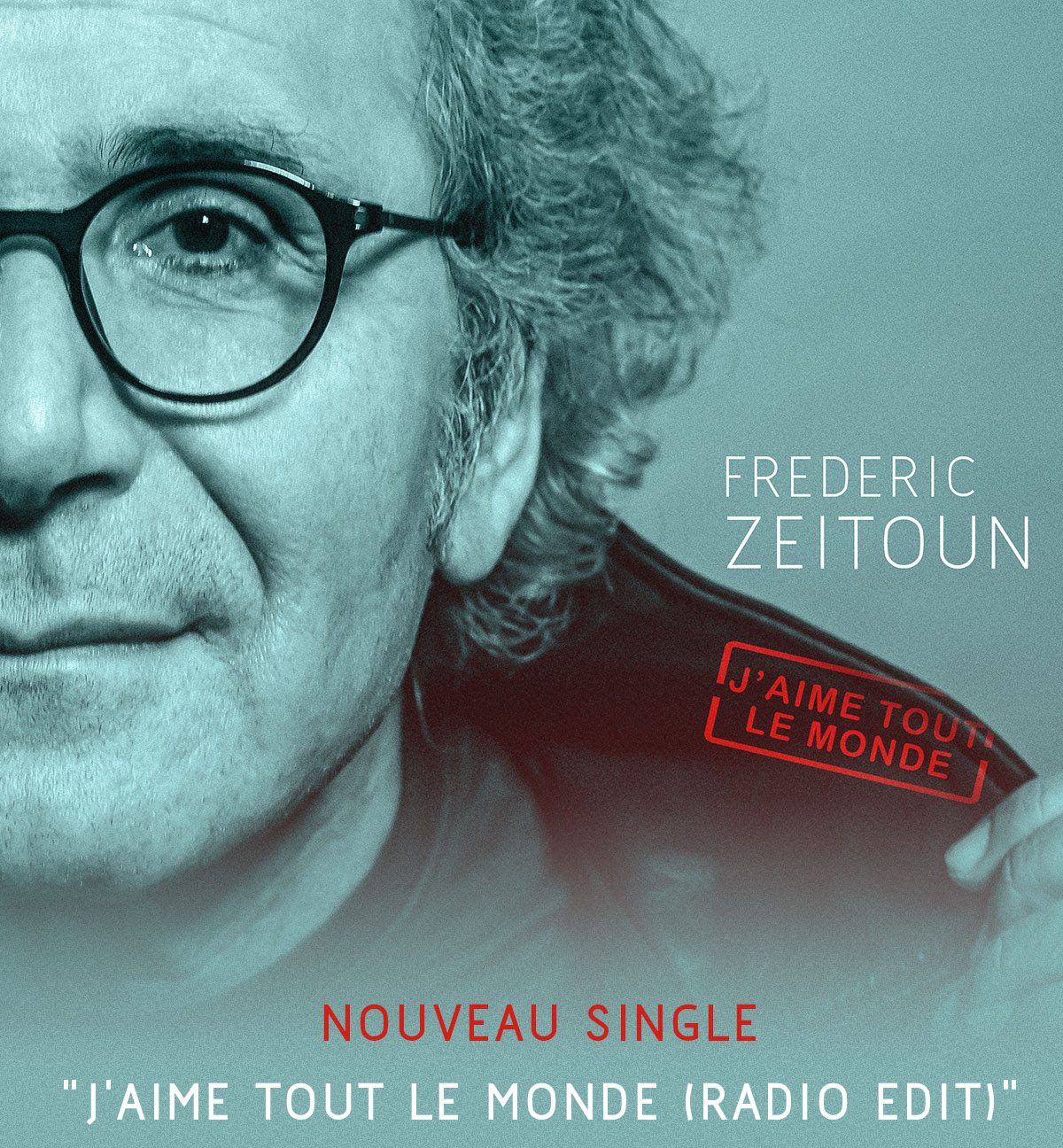J'aime tout le monde (radio edit), premier extrait du nouvel album de Frédéric Zeitoun