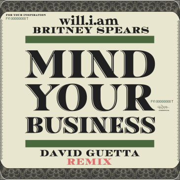 Will.i.am and Britney Spears - Mind Your Business (David Guetta Remix)