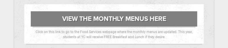VIEW THE MONTHLY MENUS HERE
                        Click on this link to go to the Food Services webpage where the...