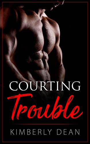 Cover for 'Courting Trouble (The Courting Series Book 1) '