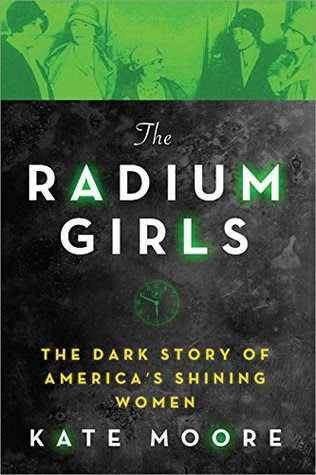 pdf download The Radium Girls: The Dark Story of America's Shining Women