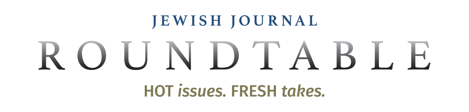THE DAILY ROUNDTABLE Powered by the Jewish Journal