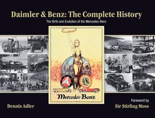 Daimler  Benz: The Complete History: The Birth and Evolution of the Mercedes-Benz EPUB