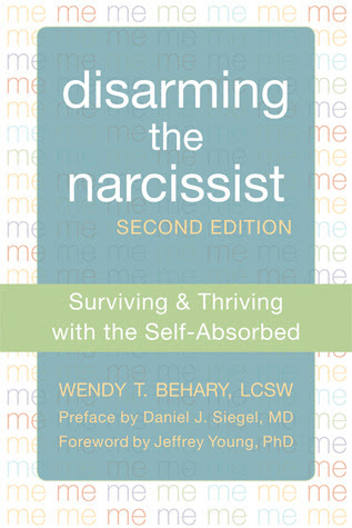 Disarming the Narcissist: Surviving and Thriving with the Self-Absorbed EPUB