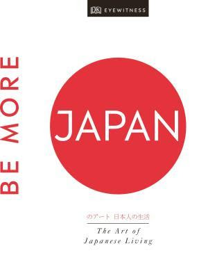 Be More Japan: The Art of Japanese Living in Kindle/PDF/EPUB
