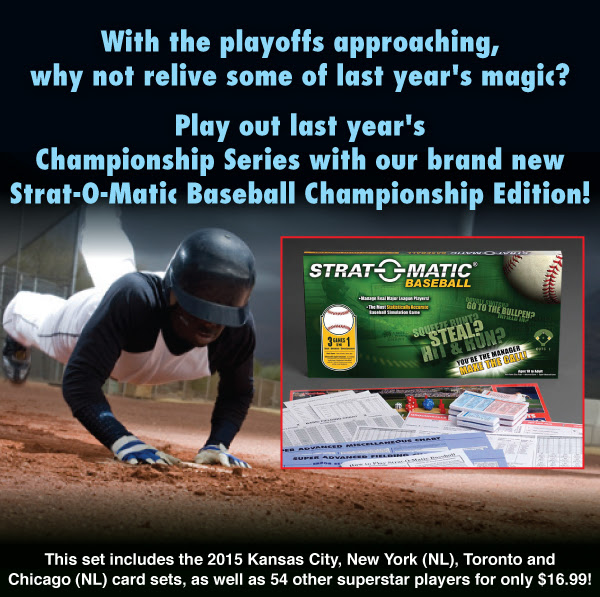 Play out last year's Championship Series with our brand new Strat-O-Matic Baseball Championship Edition! This set includes the 2015 Kansas City, New York (NL), Toronto and Chicago (NL) card sets, as well as 54 other superstar players for only $16.99!