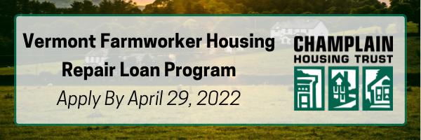 Champlain Housing Trust Farmworker Housing Repair Loan Applications Due Soon