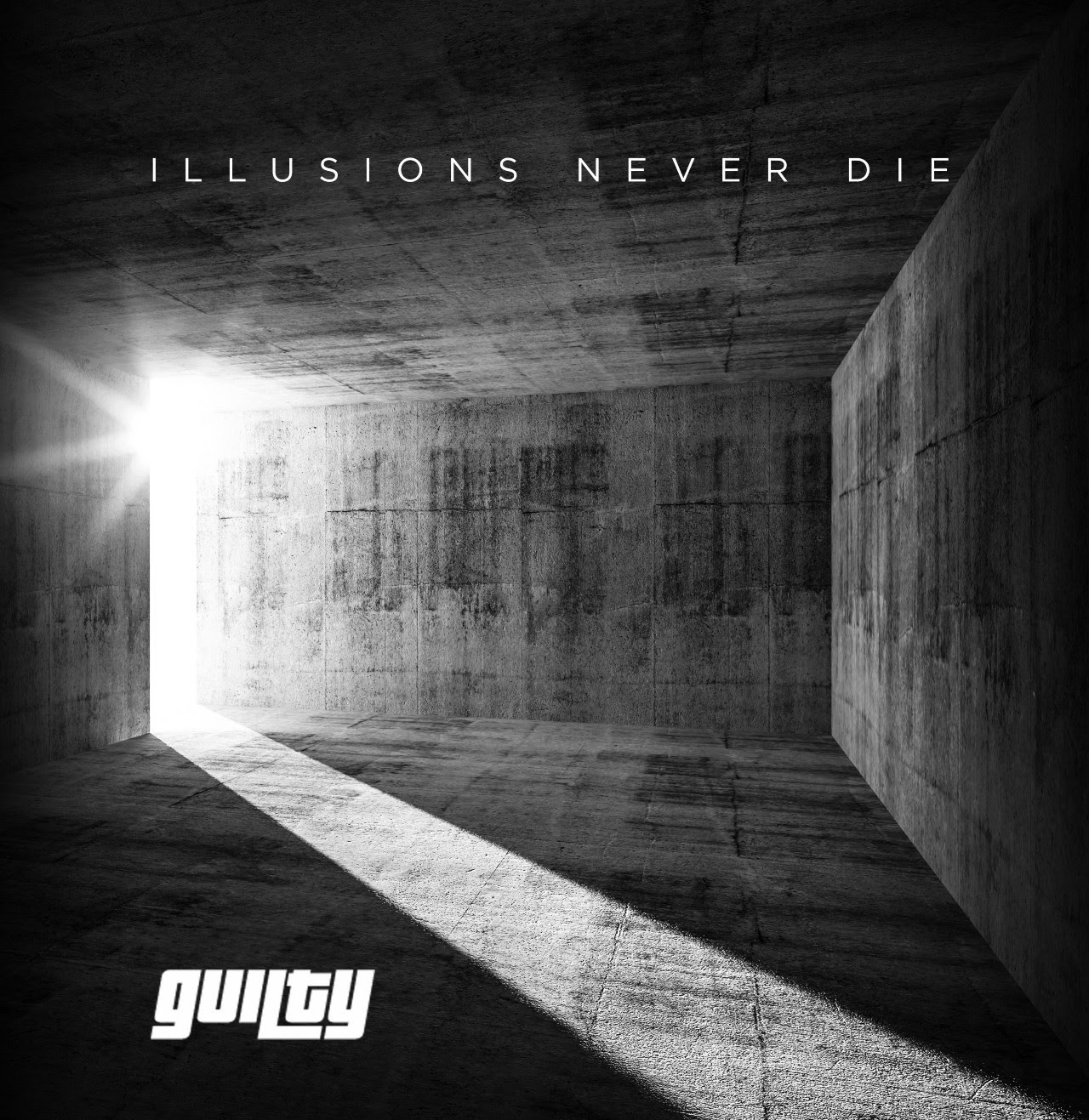 New Release: GUILTY – “Illusions Never Die”