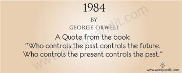 Image result for GEORGE ORWELL 1984 QUOTES