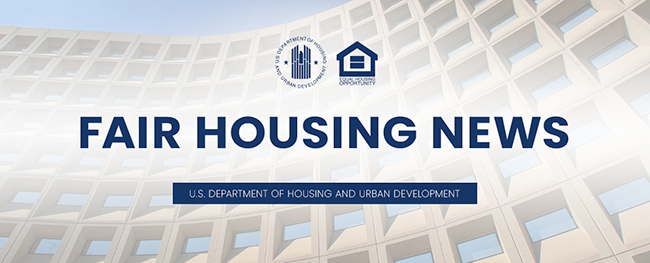 Fair Housing News - U.S. Department of Housing and Urban Development