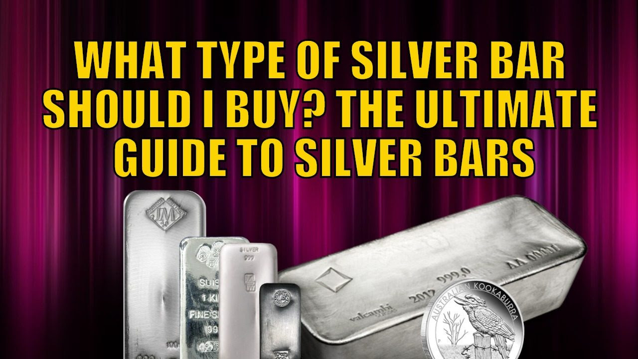What type of silver bar?