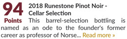 2018 Runestone Pinot Noir - 94 Points, Cellar Selection