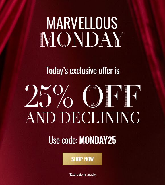 MARVELLOUS MONDAYS - 25% off and declining