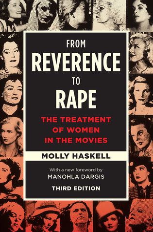 From Reverence to Rape: The Treatment of Women in the Movies, Third Edition in Kindle/PDF/EPUB