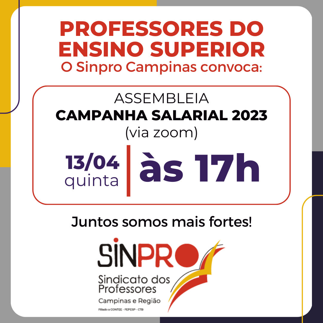 SINPRO CAMPINAS CONVOCA PROFESSORES DO ENSINO SUPERIOR PARA ASSEMBLEIA GERAL NO DIA 13/4