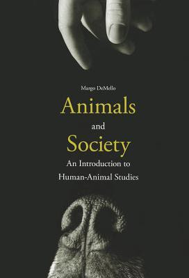Animals and Society: An Introduction to Human-Animal Studies PDF