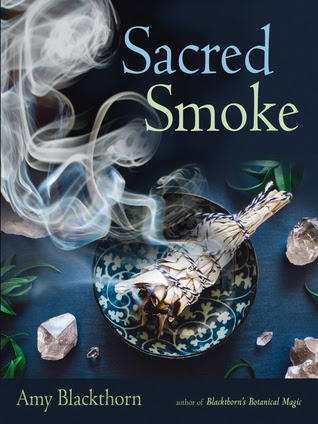 Sacred Smoke: Clear Away Negative Energies and Purify Body, Mind, and Spirit EPUB