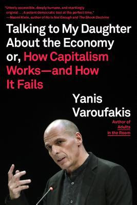 Talking to My Daughter about the Economy: Or, How Capitalism Works--And How It Fails EPUB