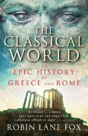 Classical World: An Epic History of Greece and Rome EPUB