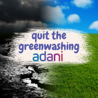 The scene depicts half climate destruction and on the other side a meadow, mounted on top is a statement quit the greenwashing adani