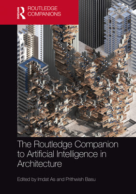 The Routledge Companion to Artificial Intelligence in Architecture EPUB