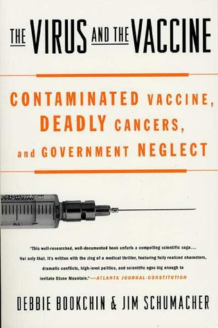 The Virus and the Vaccine: Contaminated Vaccine, Deadly Cancers, and Government Neglect PDF