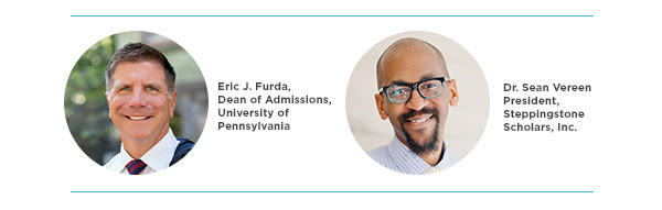 Photos: Eric J. Furda, Dean of Admissions at the University of Pennsylvania. Next: Dr. Sean Vereen, President of Steppingstone Scholars, Inc.