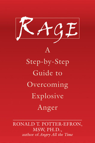 Rage: A Step-by-Step Guide to Overcoming Explosive Anger PDF