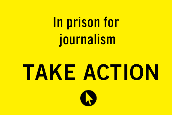 Five journalists in prison for doing their job - TAKE ACTION