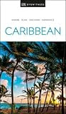 DK Eyewitness Travel Guide Caribbean in Kindle/PDF/EPUB