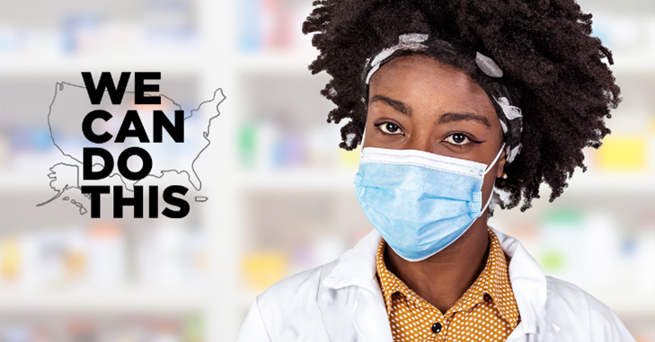 Pharmacy worker with a mask on. Logo that includes a map of the United States with the words “We Can Do This.”