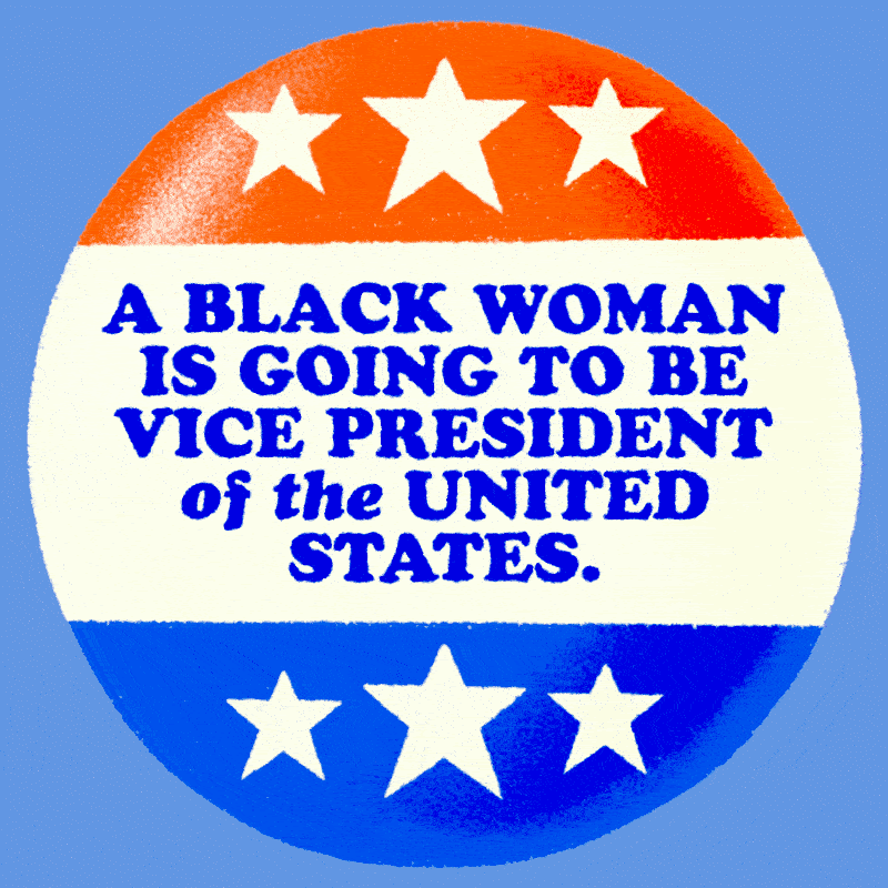 A Black woman is going to be vice president of the United States