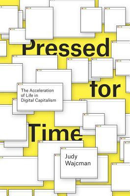 Pressed for Time: The Acceleration of Life in Digital Capitalism in Kindle/PDF/EPUB