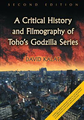 A Critical History and Filmography of Toho's Godzilla Series PDF