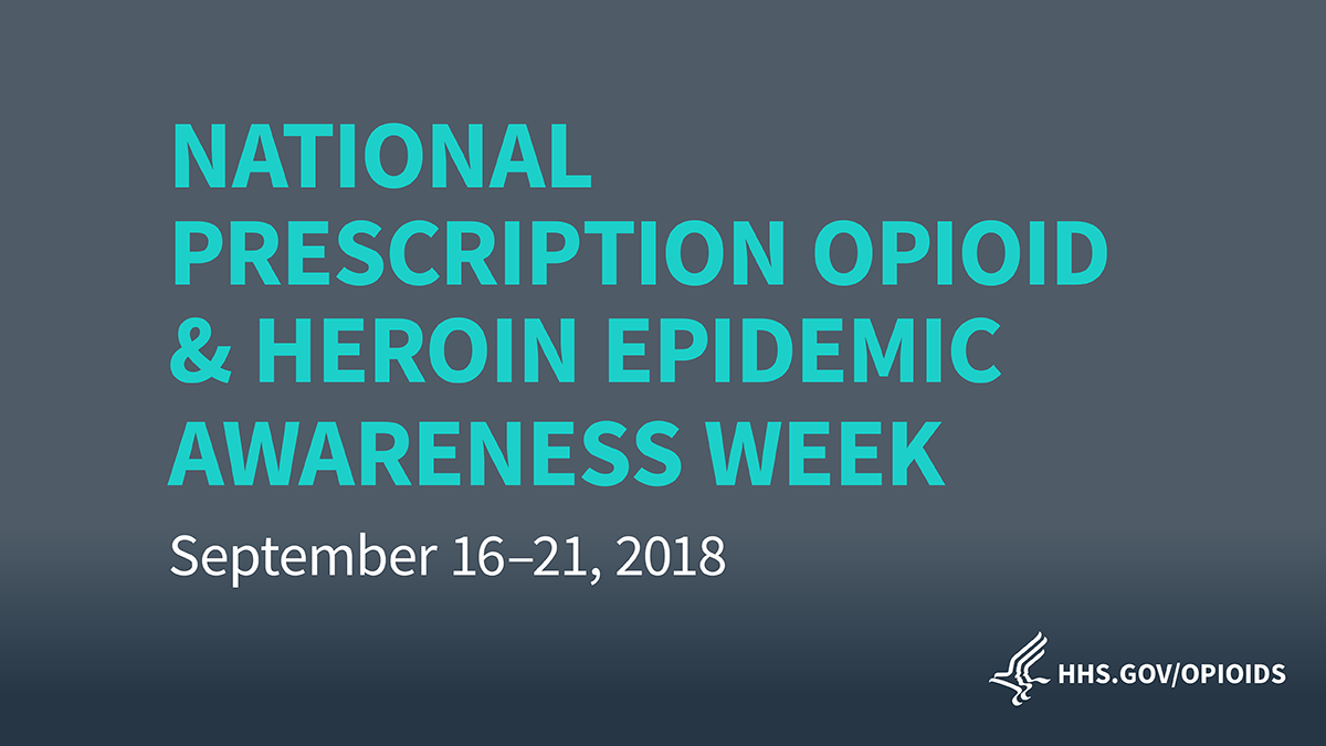 National Prescription Opioid & Heroin Epidemic Awareness Week