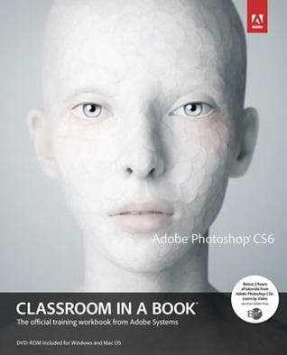Adobe Photoshop CS6 Classroom in a Book (Classroom in a Book (Adobe)) PDF